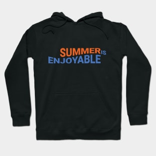 summer is enjoyable Hoodie